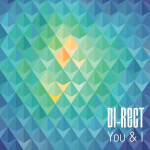 Di-Rect的專輯You & I