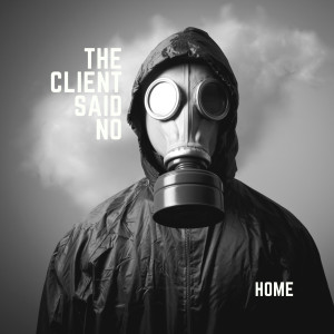 Album Home (#stayhome) from The Client Said No