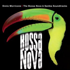 Ennio Morricone的專輯Ennio Morricone – The Bossa Nova & Samba Soundtracks