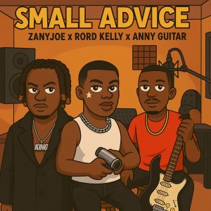 Listen to Small Advice song with lyrics from Zanyjoe