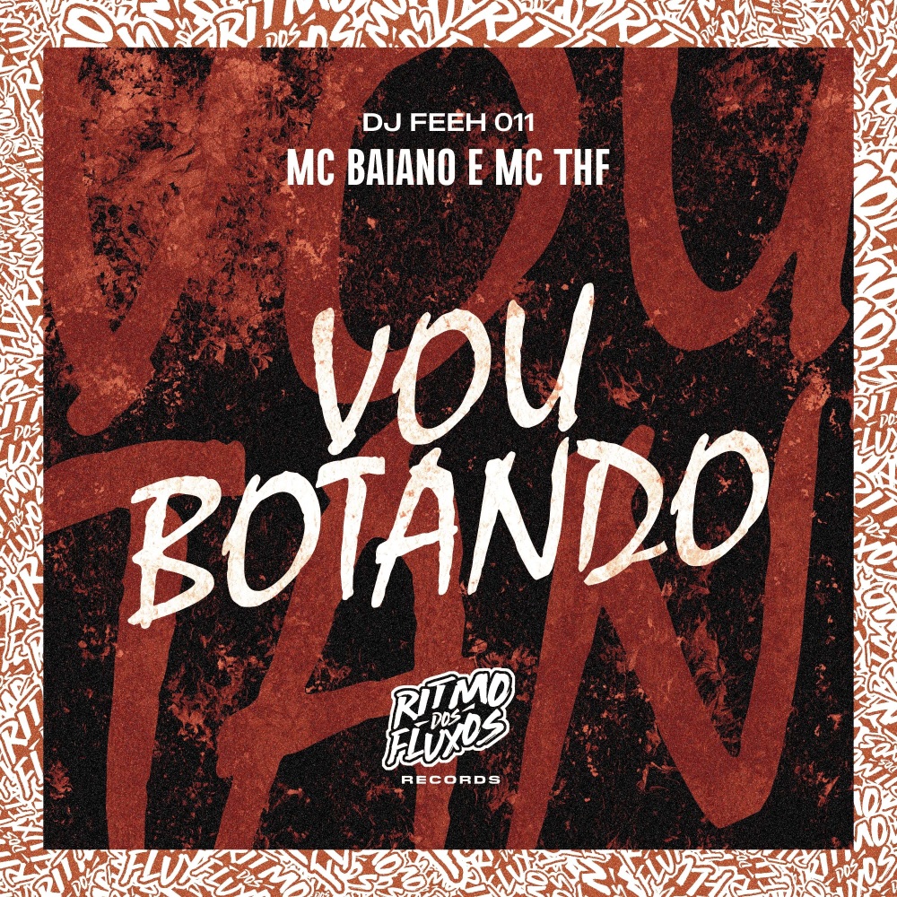 Vou Botando (Explicit)