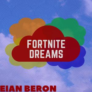 收聽Eian Beron的Fortnite Dreams (Lucid Dreams Parody)歌詞歌曲