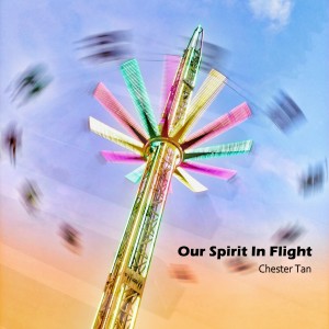 Our Spirit In Flight dari Chester Tan