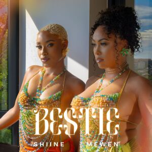 收听SHiiNE的Bestie歌词歌曲