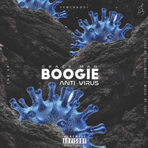 Listen to Boogie (Anti Virus) (Explicit) (Anti Virus|Explicit) song with lyrics from Crazy Man
