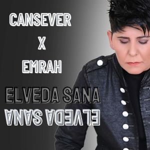 Listen to Elveda Sana song with lyrics from Cansever