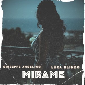Listen to Mirame song with lyrics from Giuseppe Angelino