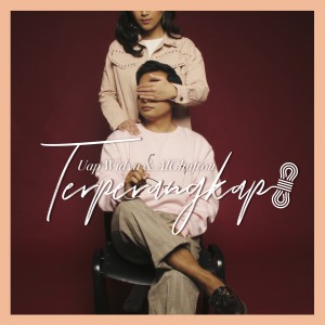 ดาวน์โหลดและฟังเพลง Terperangkap พร้อมเนื้อเพลงจาก Uap Widya