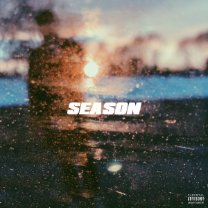 收聽Mike O'Leary的Season (Explicit)歌詞歌曲
