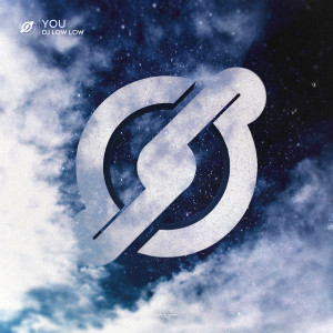 ดาวน์โหลดและฟังเพลง You พร้อมเนื้อเพลงจาก DJ Low Low