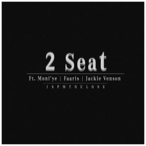 อัลบัม 2 Seat (feat. Moni'ye, Faaris, Jackie Venson & Jackie the Robot) (Explicit) ศิลปิน Jackie Venson