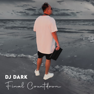 ดาวน์โหลดและฟังเพลง Final Countdown พร้อมเนื้อเพลงจาก DJ Dark