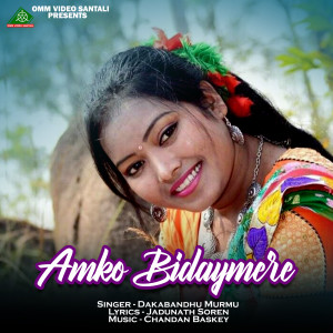 Album AMKO BIDAYMERE from DAKABANDU MURMU