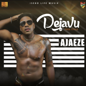 Album Dejavu Freestyle (Explicit) oleh Ajaeze