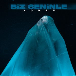 Listen to Biz Seninle song with lyrics from Koman