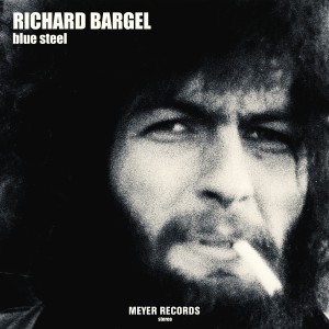 Dengarkan Blue Steel lagu dari Richard Bargel dengan lirik