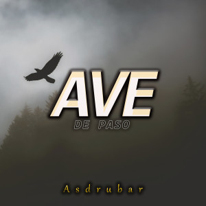 Asdrubar的專輯Ave de Paso