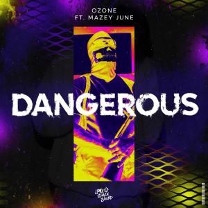 ดาวน์โหลดและฟังเพลง DANGEROUS พร้อมเนื้อเพลงจาก ozone