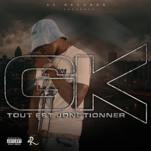 Listen to Tout est jonctionner (Explicit) song with lyrics from GK