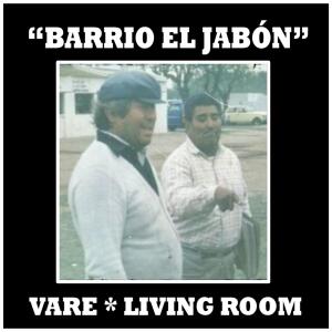 Living Room的專輯Barrio El Jabón (with Vare) (Acústico)