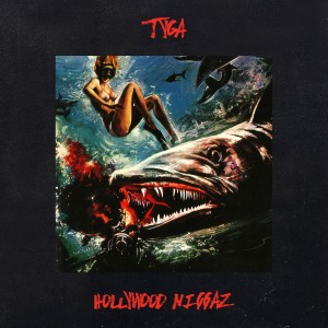 收聽Tyga的Hollywood N*ggaz歌詞歌曲