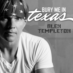 Glen Templeton的專輯Bury Me in Texas