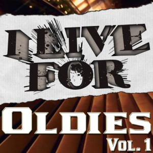 Various Musique的專輯I Live For Oldies Vol. 1