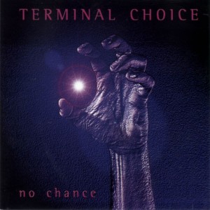Terminal Choice的專輯No Chance