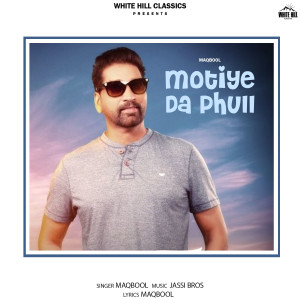 Listen to Motiye Da Phull song with lyrics from Maqbool