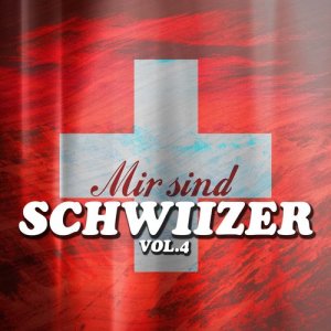 Various Artists的專輯Mir sind Schwiizer, Vol. 4
