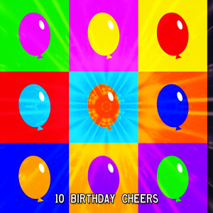 10 Birthday Cheers