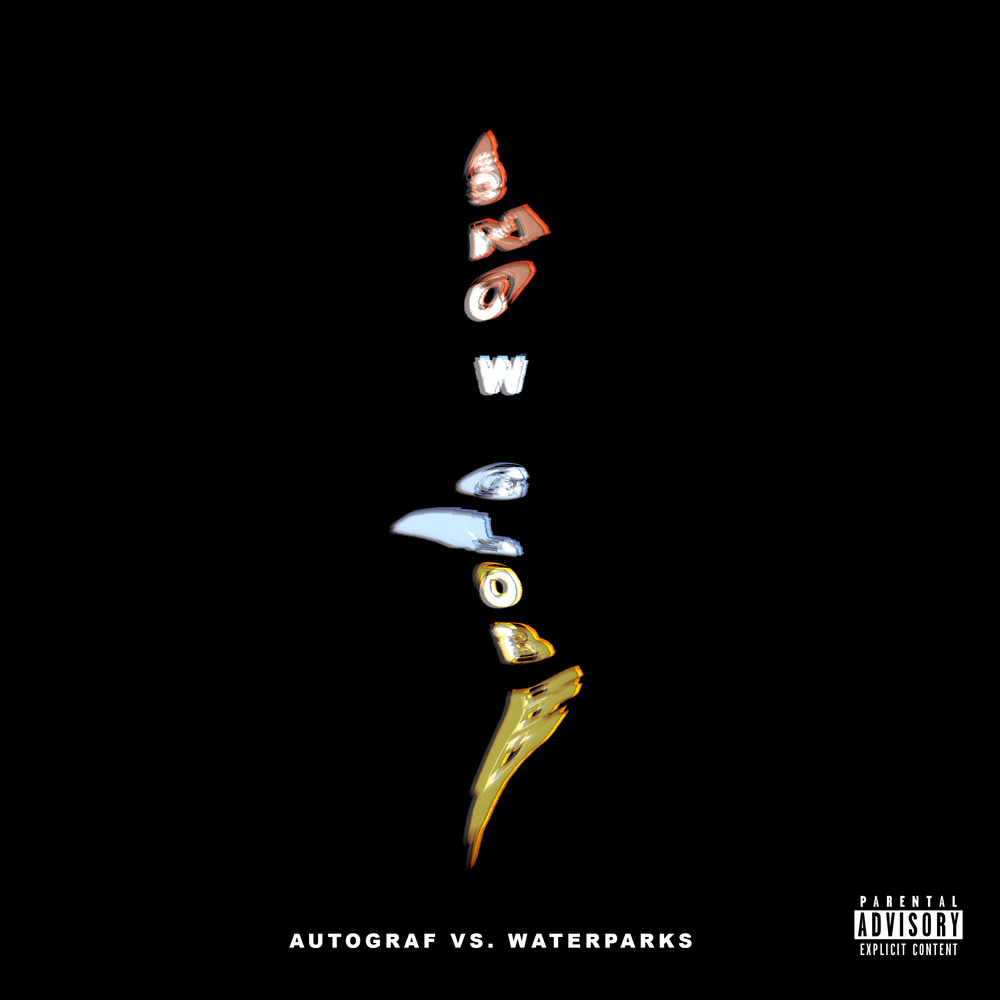 Snow Globe (Autograf vs Waterparks) (Explicit) (Autograf vs Waterparks|Explicit)