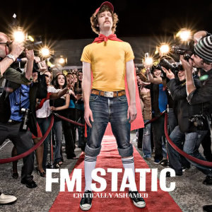 Fm Static的專輯Critically Ashamed