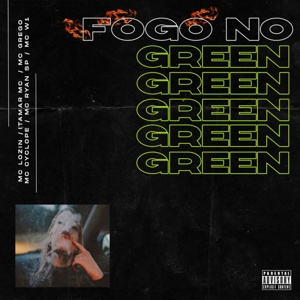 Fogo No Green (Explicit)