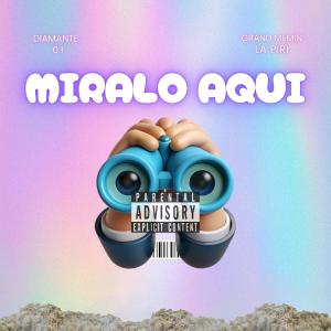 收聽Diamante 0.1的Miralo aqui歌詞歌曲