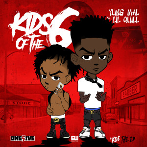 Mal & Quill的專輯Kids of the 6 - EP (Explicit)