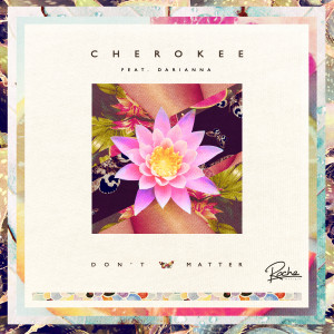 收聽Cherokee的Don't Matter (FKJ Remix)歌詞歌曲