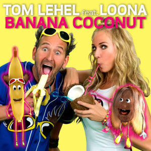 ดาวน์โหลดและฟังเพลง Banana Coconut พร้อมเนื้อเพลงจาก Tom Lehel