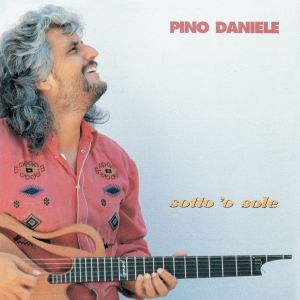 Pino Daniele的專輯Sotto 'o sole (2021 Remaster)