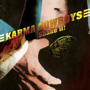 收聽Karma Cowboys的Shake It歌詞歌曲