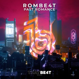 收聽ROMBE4T的Past Romance歌詞歌曲
