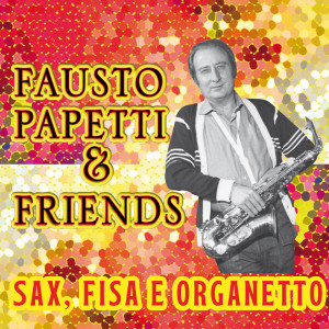 Various Artists的專輯Fausto Papetti & Friends
