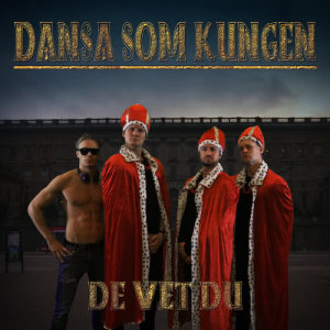 收聽De Vet Du的Dansa Som Kungen歌詞歌曲