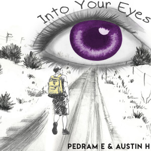 收听Pedram E的Into Your Eyes歌词歌曲