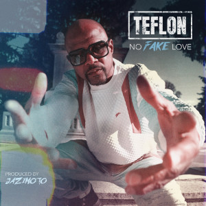 收聽TEFLON的No Fake Love歌詞歌曲