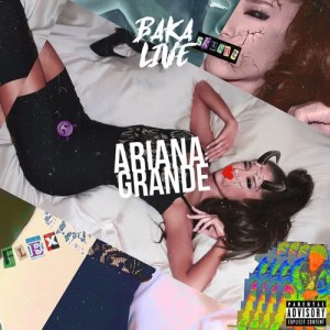 收聽Bakalive的ARIANA GRANDE (Explicit)歌詞歌曲