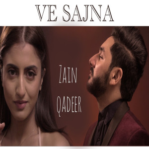 收聽ZAIN QADEER的Ve Sajna (Explicit)歌詞歌曲