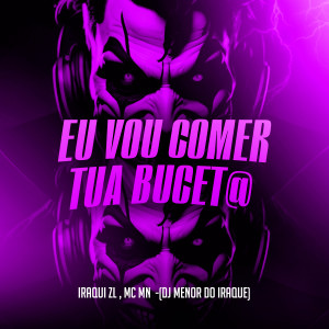 收聽Mc iraqui zl的Eu Vou Comer Tua Bucet@ (Explicit)歌詞歌曲
