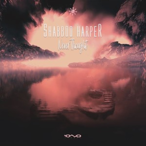 Album Never Thought from Shabboo Harper