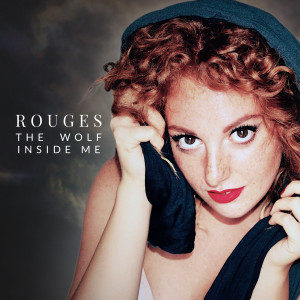 收聽Rouges的The Wolf Inside Me歌詞歌曲
